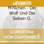 M?Rchen - Der Wolf Und Die Sieben G. cd