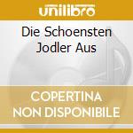 Die Schoensten Jodler Aus cd