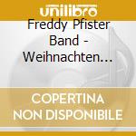 Freddy Pfister Band - Weihnachten Mit Dir cd