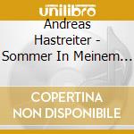 Andreas Hastreiter - Sommer In Meinem Herzen cd
