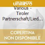 Various - Tiroler Partnerschaft/Lied Der Tiroler Partnerscha cd