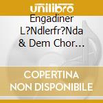 Engadiner L?Ndlerfr?Nda & Dem Chor Mixt Da Samedan - Danke Mozart-Grazcha cd