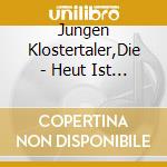 Jungen Klostertaler,Die - Heut Ist Der Teufel Los cd