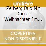 Zellberg Duo Mit Doris - Weihnachten Im Zillertal cd