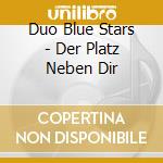 Duo Blue Stars - Der Platz Neben Dir cd