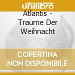 Atlantis - Traume Der Weihnacht cd