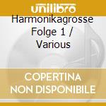 Harmonikagrosse Folge 1 / Various cd