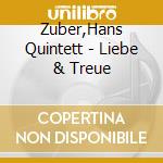 Zuber,Hans Quintett - Liebe & Treue cd