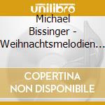 Michael Bissinger - Weihnachtsmelodien Im Zitherklang