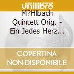 M?Hlbach Quintett Orig. - Ein Jedes Herz Braucht Musik cd