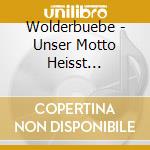 Wolderbuebe - Unser Motto  Heisst Volksmusik cd