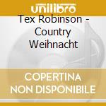 Tex Robinson - Country Weihnacht cd
