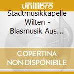 Stadtmusikkapelle Wilten - Blasmusik Aus Tirol cd