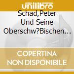 Schad,Peter Und Seine Oberschw?Bischen Dorfmusikan - Abendmelodie cd musicale di Schad,Peter Und Seine Oberschw?Bischen Dorfmusikan