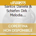 Santos Daniela & Schiefen Dirk - Melodia Romantika cd