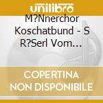 M?Nnerchor Koschatbund - S R?Serl Vom W?Rthersee cd