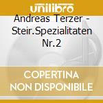 Andreas Terzer - Steir.Spezialitaten Nr.2 cd