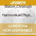 Blatzer,Christoph - Harmonikakl?Nge Einmal Anders cd