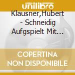 Klausner,Hubert - Schneidig Aufgspielt Mit Dem Akkordeon cd musicale di Klausner,Hubert