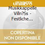 Musikkappelle Villn?Ss - Festliche Fanfaren cd