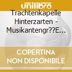 Trachtenkapelle Hinterzarten - Musikantengr??E Aus Hinterzarten cd