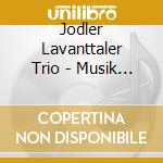Jodler Lavanttaler Trio - Musik Die Aus Dem Herzen Kommt cd