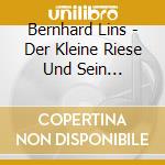 Bernhard Lins - Der Kleine Riese Und Sein Computer cd
