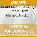 Donaumusikanten,Original - Mein Herz Geh?Rt Nach Bayern cd musicale di Donaumusikanten,Original