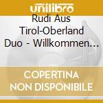 Rudi Aus Tirol-Oberland Duo - Willkommen Im Batzenh?Usl-Folge 2 cd