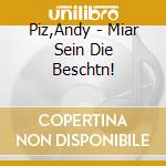 Piz,Andy - Miar Sein Die Beschtn! cd