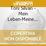 Toni Silvan - Mein Leben-Meine Lieder cd