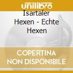 Isartaler Hexen - Echte Hexen cd