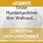 Tiroler Mundartgedichte Von Waltraud Delong cd
