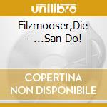 Filzmooser,Die - ...San Do! cd
