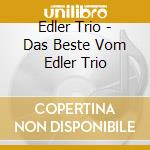Edler Trio - Das Beste Vom Edler Trio cd