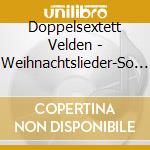 Doppelsextett Velden - Weihnachtslieder-So Schoe cd