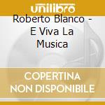 Roberto Blanco - E Viva La Musica cd