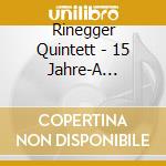 Rinegger Quintett - 15 Jahre-A Supergeile Zeit cd