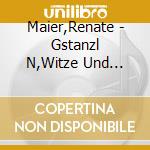 Maier,Renate - Gstanzl N,Witze Und Humor cd