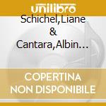 Schichel,Liane & Cantara,Albin - Ein Herz Voll Liebe cd