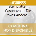 Steinplatten Casanovas - Die Etwas Andere Cd-Woasst Eh cd