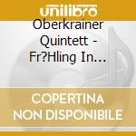 Oberkrainer Quintett - Fr?Hling In Krain cd