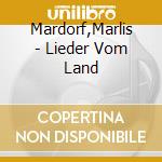 Mardorf,Marlis - Lieder Vom Land cd