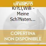 Kr?Ll,Willi - Meine Sch?Nsten Lieder cd
