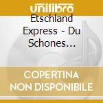 Etschland Express - Du Schones Sudtirol cd musicale di Etschland Express