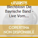 Blechblosn Die Bayrische Band - Live Vom Oktoberfest cd