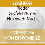 Rieder Gipfelst?Rmer - Heimweh Nach Tirol cd