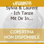 Sylvia & Laurent - Ich Tanze Mit Dir In Den Himmel cd