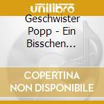 Geschwister Popp - Ein Bisschen Cool,Ein Bisschen Frech cd