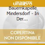 Bauernkapelle Mindersdorf - In Der Musikscheune cd
